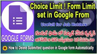 How to set Choice Limit | Form Limit in Google forms || Submitted Questions Removed automatically
