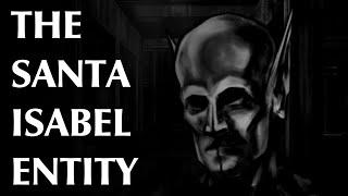 The Santa Isabel Entity