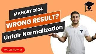 MAHCET MBA 2024 Result: Unfair Normalization | Wrong Result | Scam in the exam | No Transparency