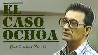  El Caso Ochoa