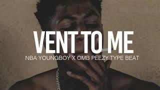 (FREE) 2018 NBA Youngboy x OMB Peezy Type Beat " Vent To Me  " (Prod By TnTXD x Hemmieonthebeat)