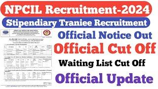 NPCIL Rawatbhata Official Cut Off||NPCIL Rawatbhata Final Cut Off||NPCIL Waiting List Cut Off