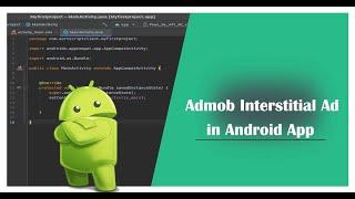 How to add Admob Interstitial Ad in Android Studio(Display Facebook Admob  Ad)