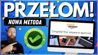 Nowa Nadzieja! Nowa Metoda Jak Się Dostać na Merch By Amazon Rejestracja Poradnik Tutorial PL