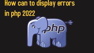 How can to display errors in php