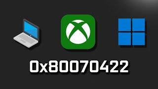 Xbox App Not Opening Error Code 0x80070422 Sorry Something Went Wrong FIX