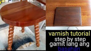 PAANO MAG VARNISH STEP BY STEP(TUTORIAL GAMIT ANG BASAHAN)