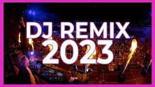 DJ REMIX 2023 - DJ Remixes & Mashups of Popular Songs 2023 