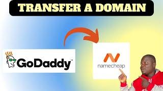 How to transfer a domain from GoDaddy to Namecheap or another domain registrar