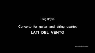 Oleg Boyko. Concerto for guitar and string quartet "LATI DEL VENTO"