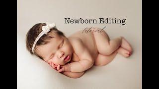Newborn Skin Editing Tutorial | 2022 Tutorial Series