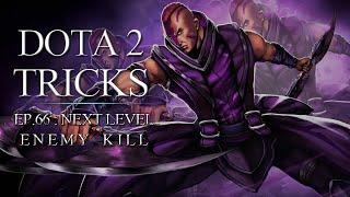 Dota 2 Tricks - Next Level Enemy Kill