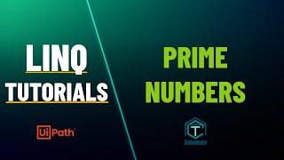 UiPath | Prime Numbers | Calculate Prime Numbers using LINQ | Check if Prime Number | LINQ Tutorials