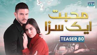 Mohabbat Ek Saza | Teaser Episode 80 Tomorrow at 8PM | UA2O