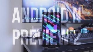 Top 10 New Things In Android N Developer Preview 2