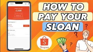 PEMBAYARAN SLOAN. Bagaimana cara membayar pinjaman Sloan atau Shopee?