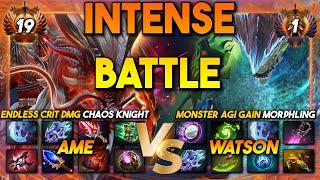 INTENSE PROS BATTLE | ENDLESS CRIT DAMAGE Ame Chaos Knight Vs. MONSTER AGI GAIN Watson Morphling