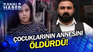 Van'da Korkunç Cinayet! 2 Çocuğunun Annesini Bıçaklayıp Ölüme Terk Etti