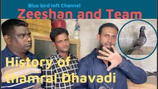 Zeeshan and Team ￼,history of Thamral Dhavadi , Pegion Tournament Training , feed tips and more ￼