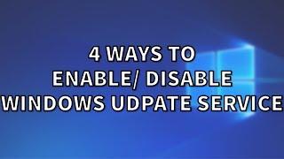 4 Ways to Enable/Disable Windows Update Service