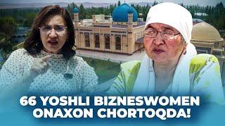 MOTIVATSIYA | 66 YOSHLI BIZNESWOMEN ONAXON CHORTOQDA!