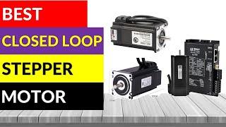 TOP 10 Best Closed Loop Stepper Motor in 2023