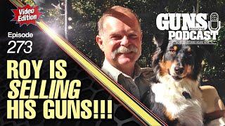 Roy Huntington Is Selling His Guns! — GMP #273