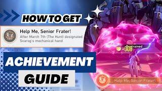 【Honkai: Star Rail】Help Me, Senior Frater! - V2.5 Hidden Achievement Guide