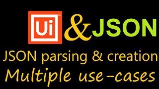 UiPath Tutorial for JSON Parsing and Creation | 8 UseCase