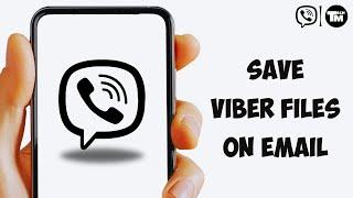 How to Transfer, Backup, and Save Viber Files, Messages, and Chats to Email?