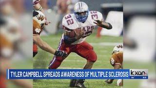 How Tyler Campbell is spreading awareness of multiple sclerosis