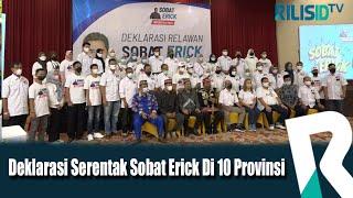 Deklarasi Serentak Sobat Erick Di 10 Provinsi