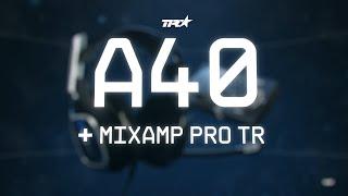 A40 + MixAmp Pro TR (Gen 4) || ASTRO Gaming