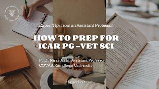 How to prep for ICAR Vet Science PG | Ft Dr Nirav H Joshi