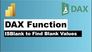Power BI DAX Function ISBlank Function with IF Condition Statement