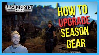 How to Upgrade Gear on the Season Server - Black Desert Online Guides