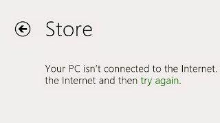 2024 Fix: Microsoft Store : "Your PC isn't connected to the Internet."