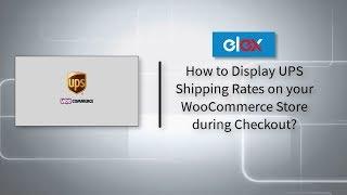 Show accurate UPS Shipping Rates on Your WooCommerce Store during Checkout