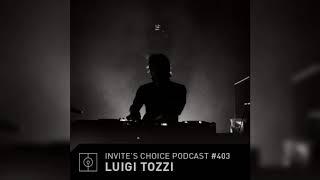 Invite's Choice Podcast 403 - Luigi Tozzi