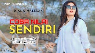 COBA NILAI SENDIRI || Diana Malelak || Cipt.Rachmat As || Lagu Pop Indonesia Terbaru