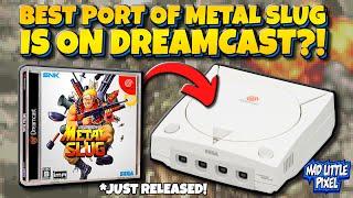 SEGA Dreamcast Just Got The BEST Port Of Metal Slug?!