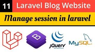 Laravel Tutorials | Manage session in Laravel | Laravel Blog Website | Laravel 8 Tutorial