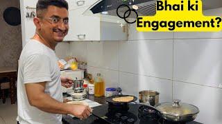 Bhai ki Engagement ki date final?  Bhai ke hath k special Paratha 