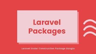 laravel Under Construction Package