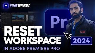 How to Reset Adobe Premiere Pro Workspace | Workspace Settings Adobe Premiere Pro 2024