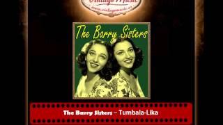 The Barry Sisters – Tumbala Lika