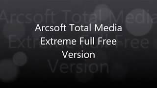 How to Download End Install Arcsoft total Media Extreme Full FREE Version I JMTechTutorial