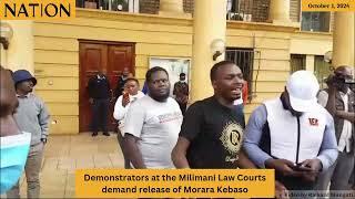 Demonstrators at the Milimani Law Courts demand release of Morara Kebaso