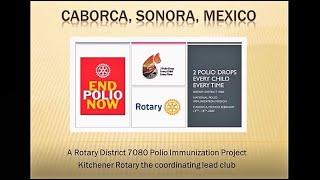 Caborca Polio Inoculation Trip Report - Kitchener RC Mtg