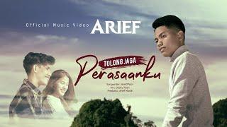 Arief - Tolong Jaga Perasaanku (Official Music Video)